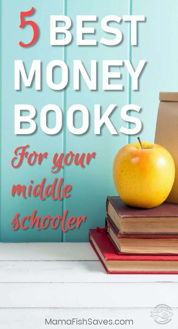 5 Great Money Books for Your Middle Schooler - Smart Money Mamas