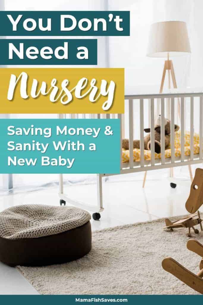 Skipping The Nursery Your Baby Will Never Miss Smart Money Mamas