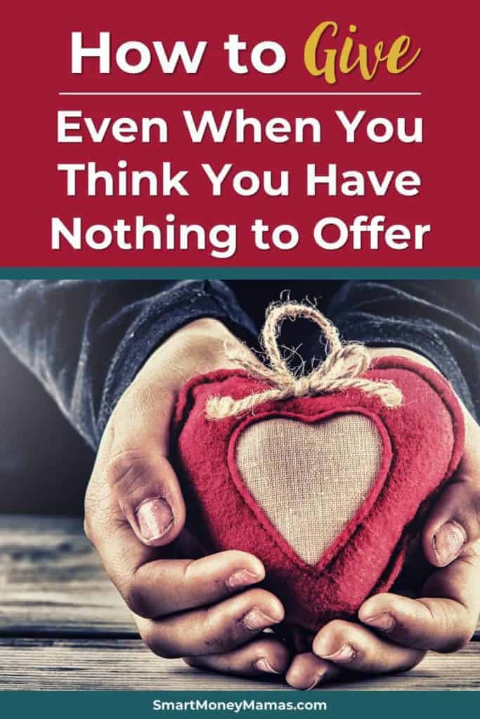 How to Give - Even When You Think You Have Nothing to Offer