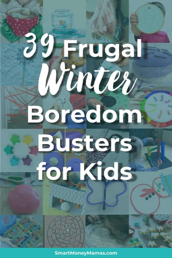 39 Frugal Winter Boredom Busters for Kids