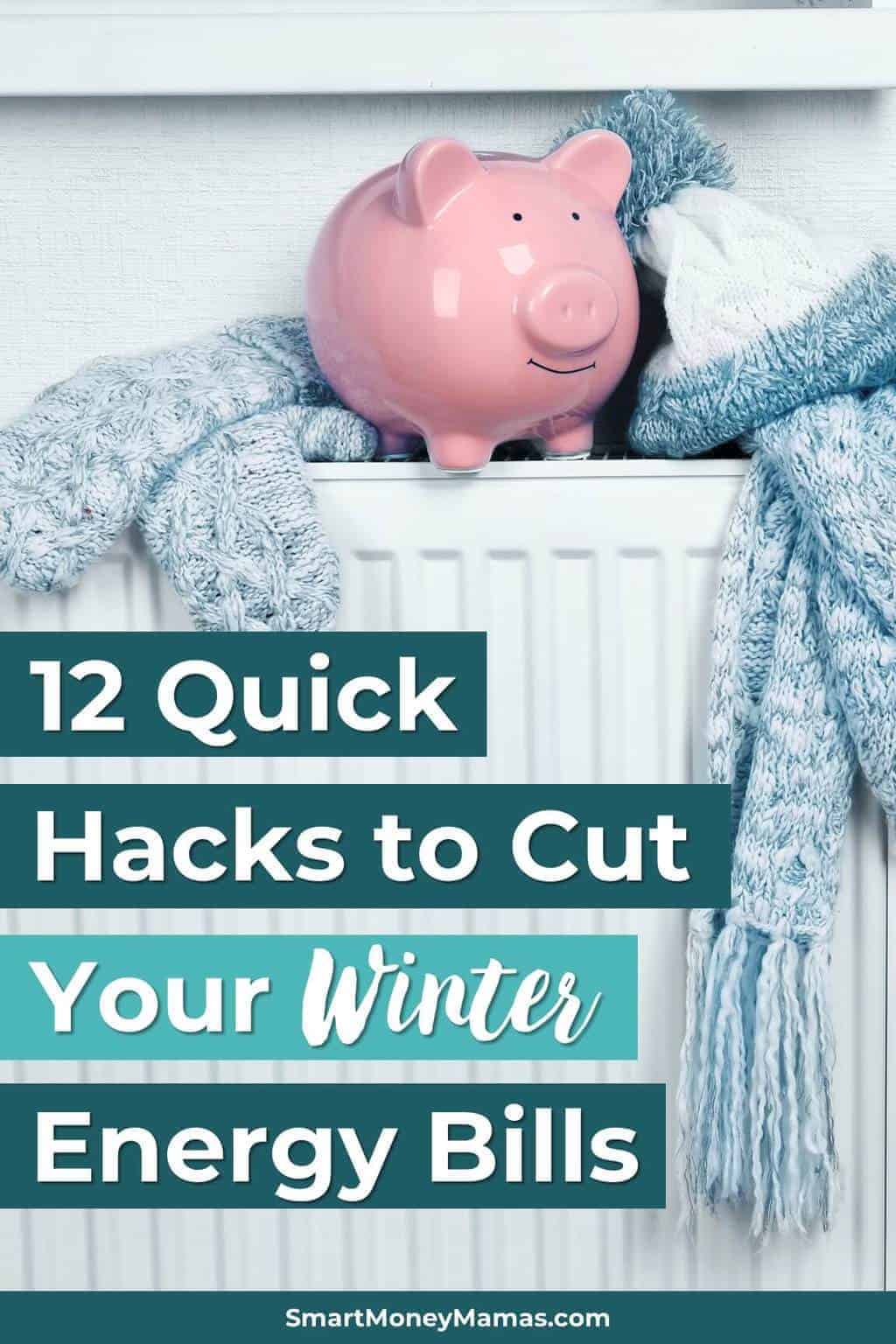 12 Quick Hacks To Cut Your Winter Energy Bill