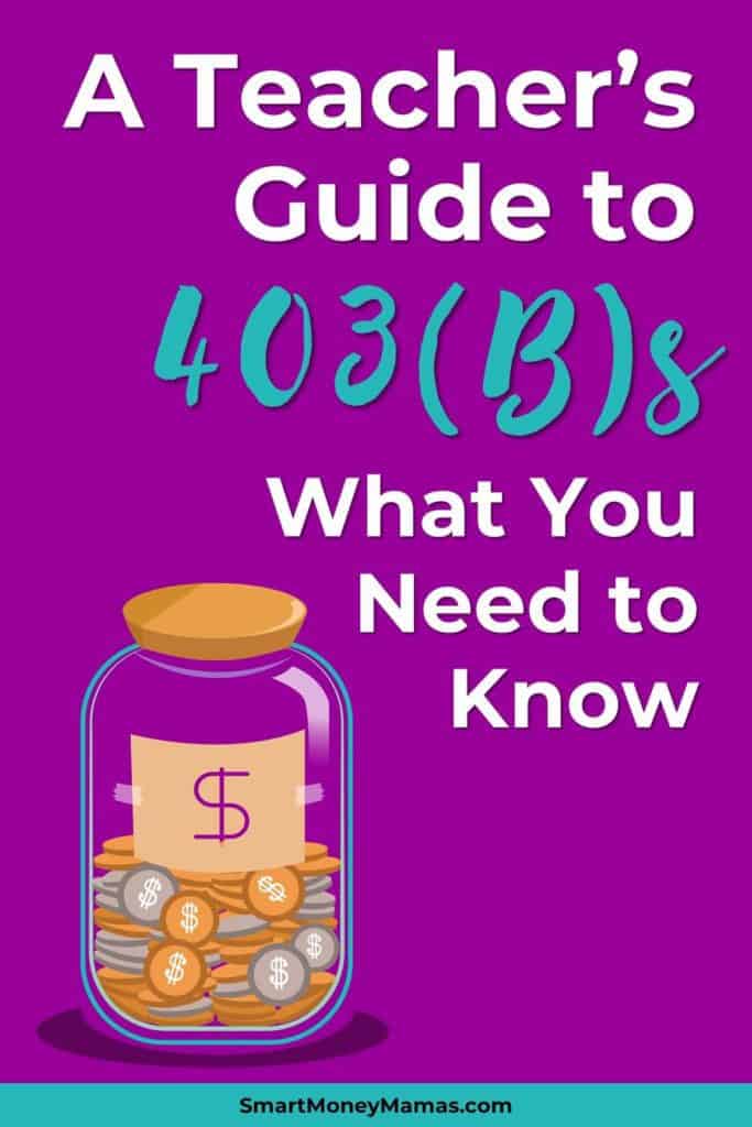 A Teacher's Guide to 403(B)s: What You Need to Know