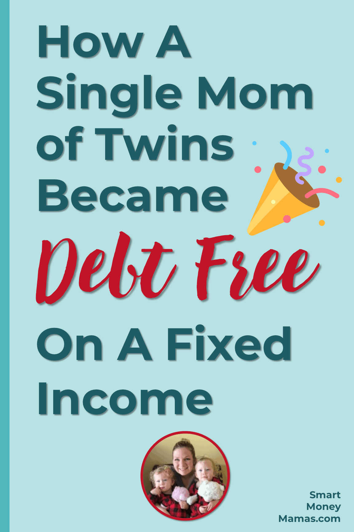 How a Single Mom of Twins Became Debt Free On a Fixed Income