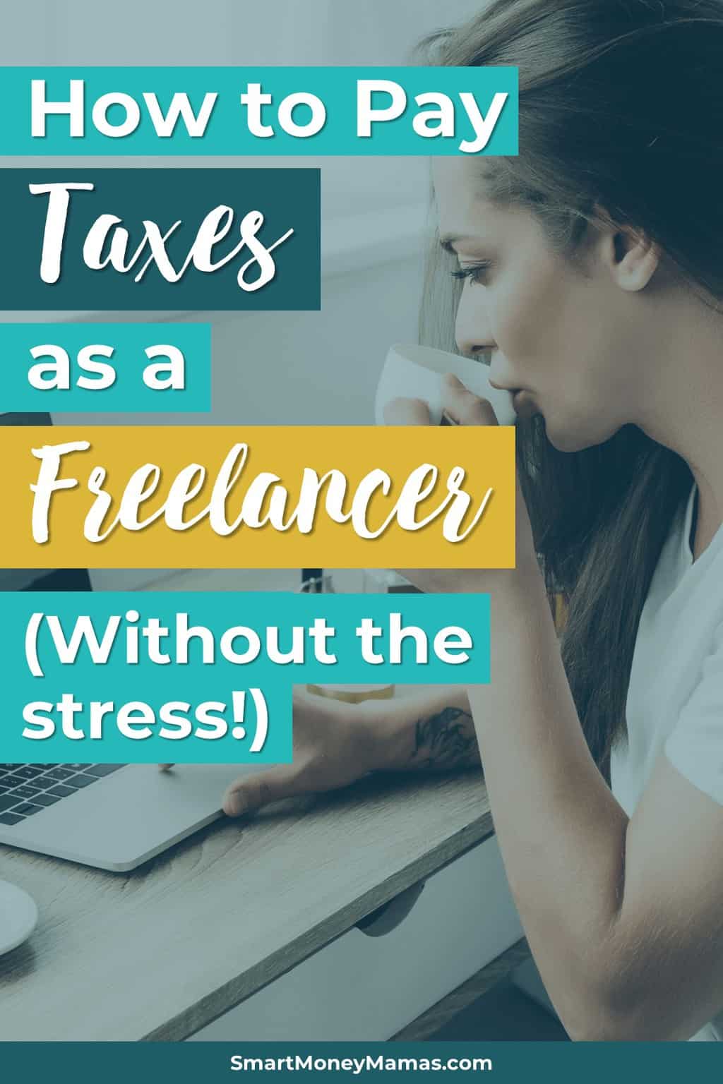 How to Pay Taxes as a Freelancer (Without the stress!)