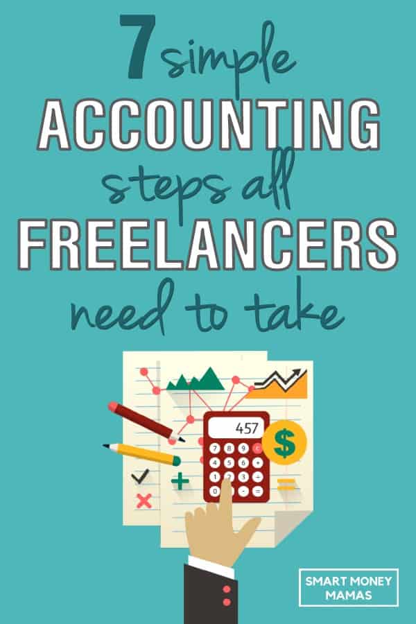 7 Simple Accounting Steps All Freelancers Need to Take