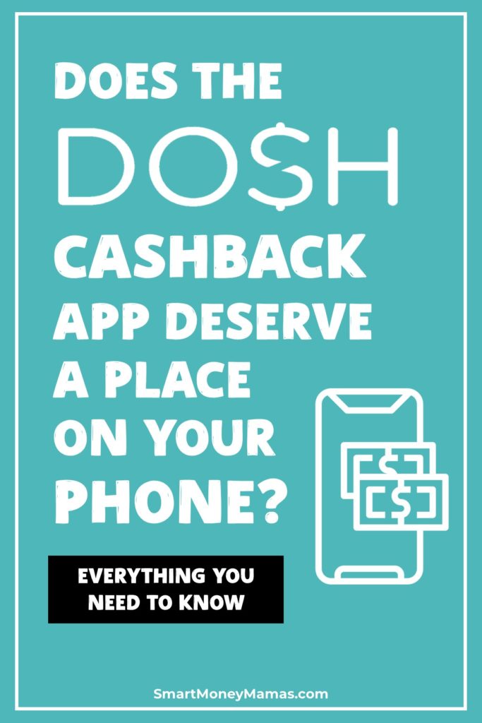 Does the Dosh Cashback App Deserve a Place On Your Phone? Everything You Need to Know