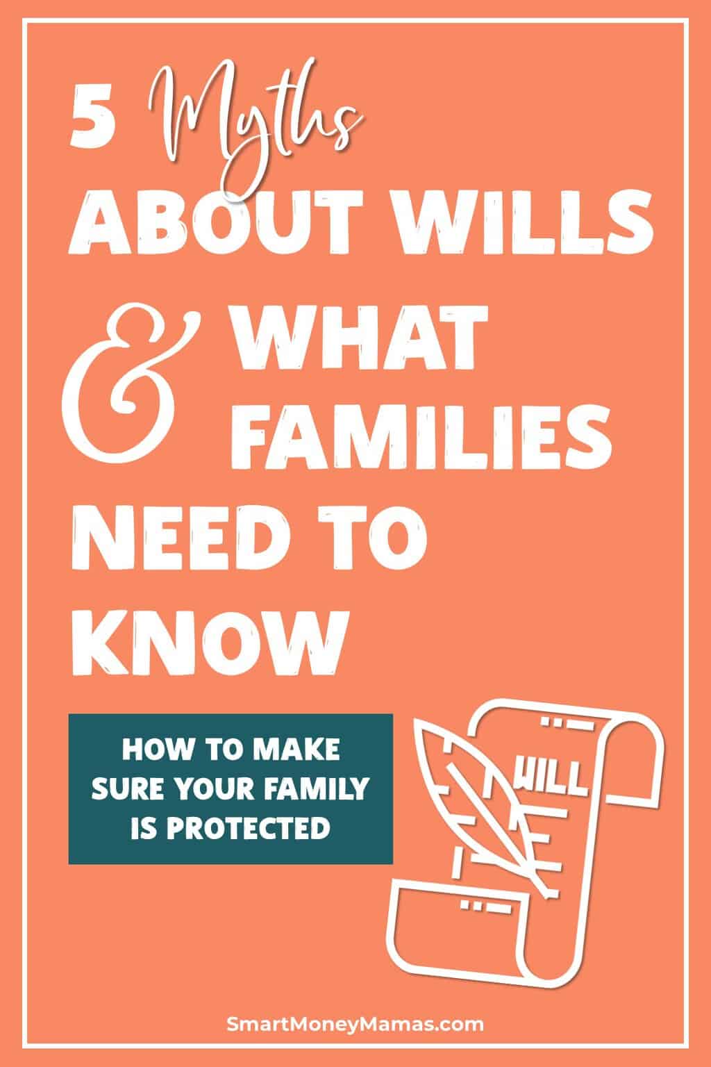 If you have kids, you need a will. Luckily, creating one isn\'t as expensive or time-consuming as many people believe. Find out what you need to know to make sure your family is protected. #smartmoneymamas #estateplanning #momlife #parenting