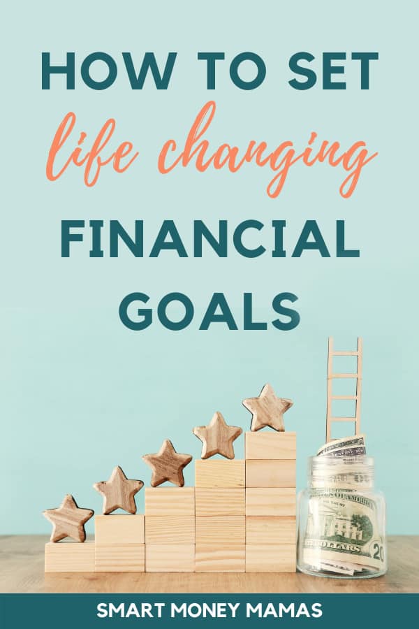 How to Set Life-Changing Financial Goals