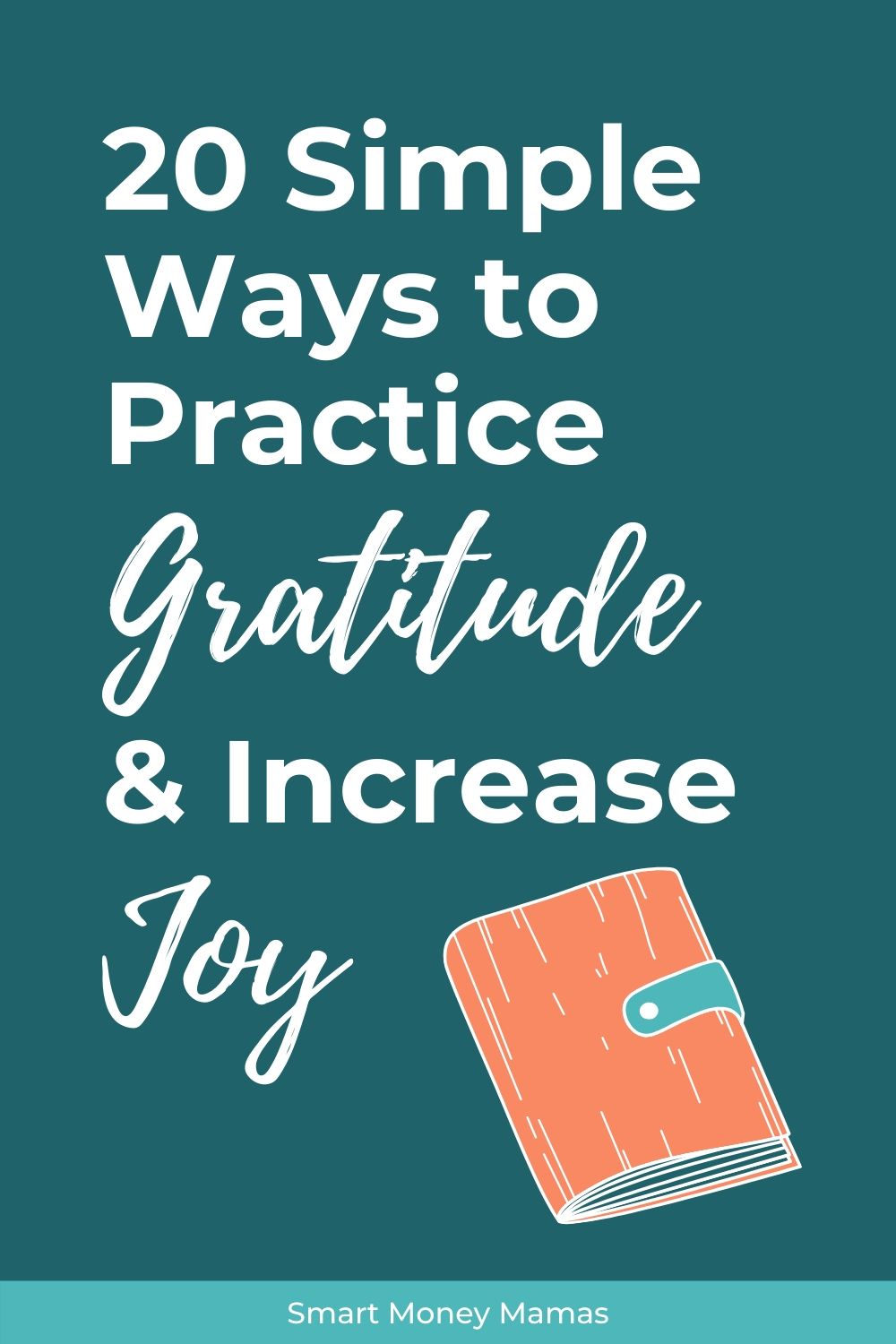 20 Simple Ways to Practice Gratitude & Increase Your Joy