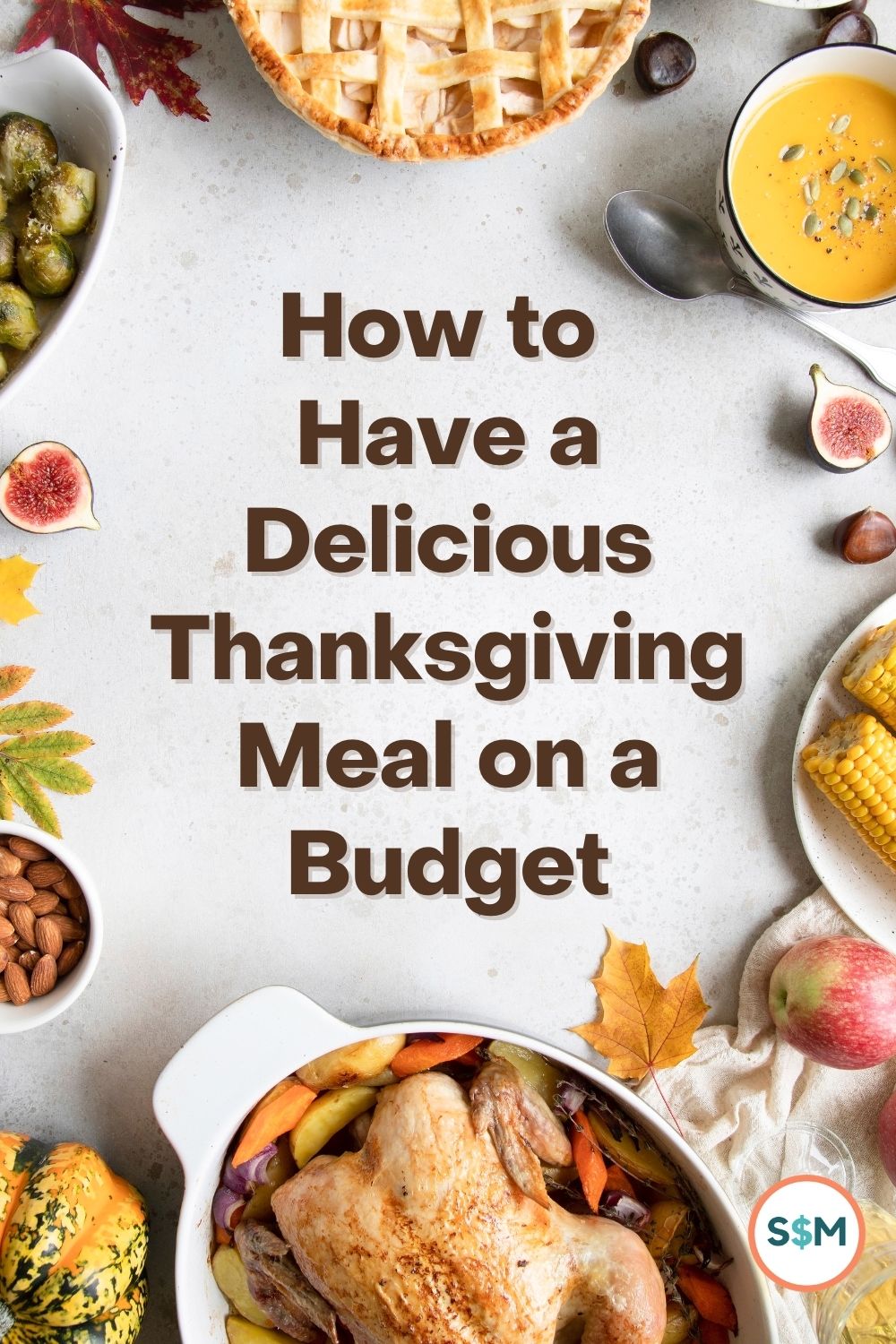 7 Simple Ways to Save Money on Thanksgiving Dinner - Smart Money Mamas