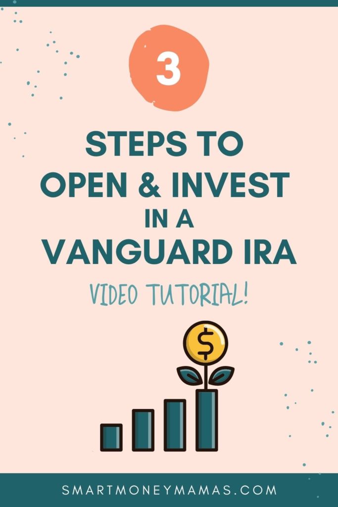 3 Steps to Open & Invest In a Vanguard IRA