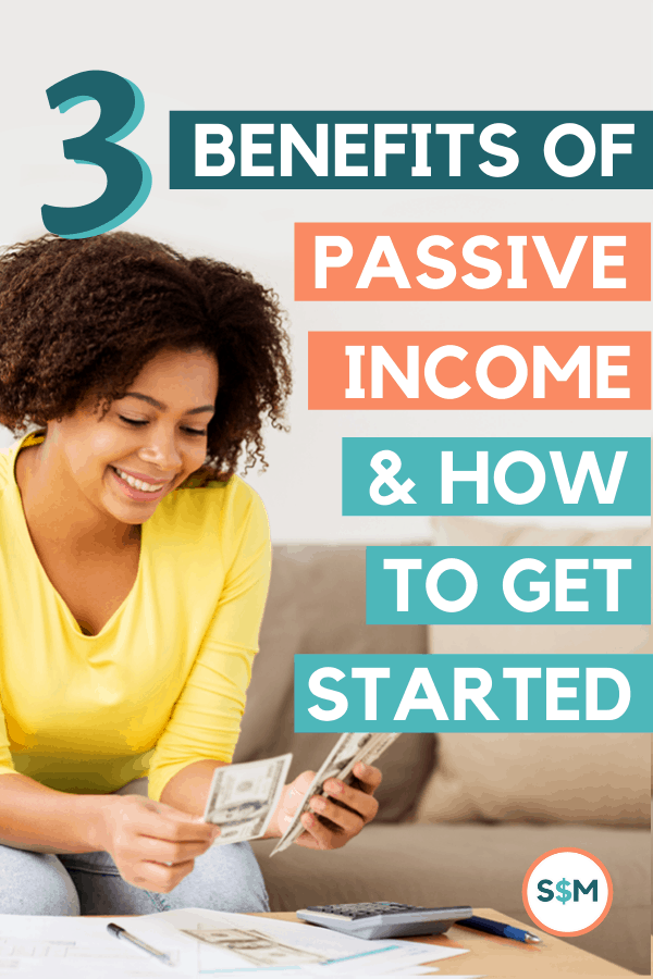 3 Benefits of Passive Income & How to Get Started pin