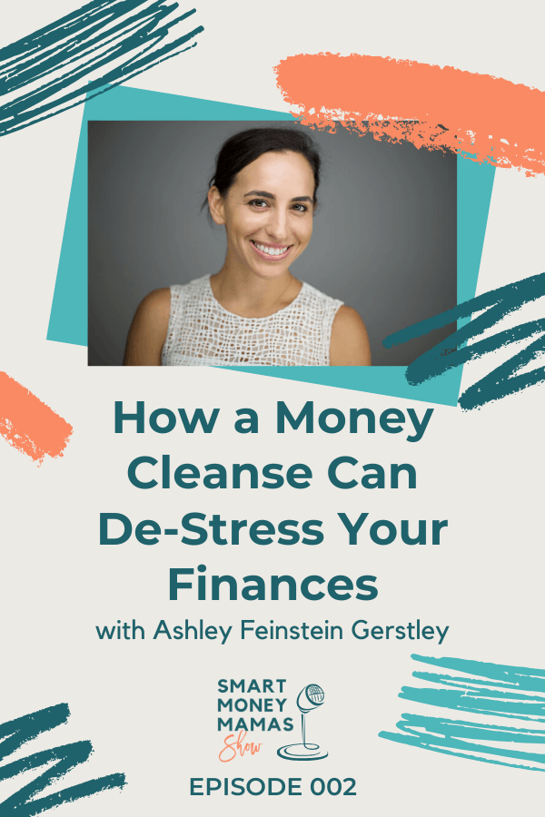 How a Money Cleanse Can De-Stress Your Finances Episode 002