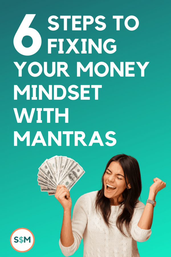 6 Steps to Fixing Your Money Mindset With Mantras 6 Steps to Fixing Your Money Mindset With Mantras