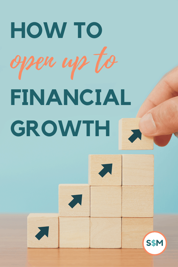 How to Open Up to Financial Growth pin