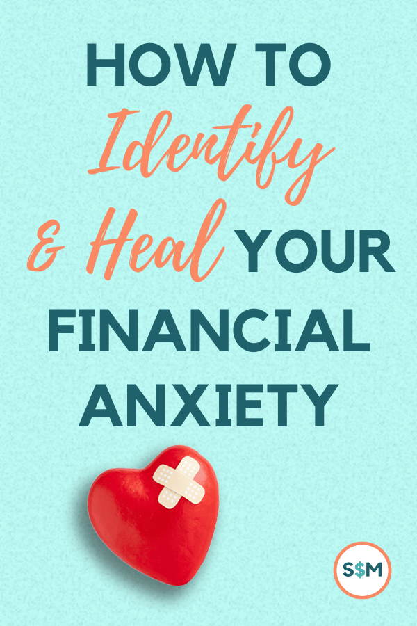 How to Identify & Heal Your Financial Anxiety pin